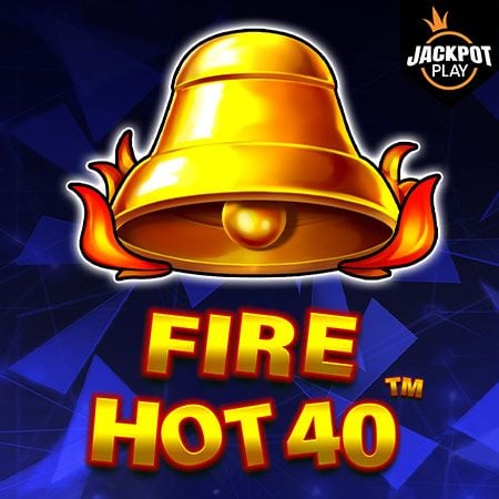 Fire Hot 40 Jackpot Play