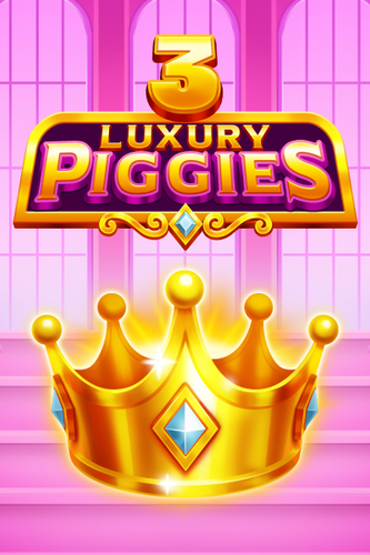 3 Luxury Piggies