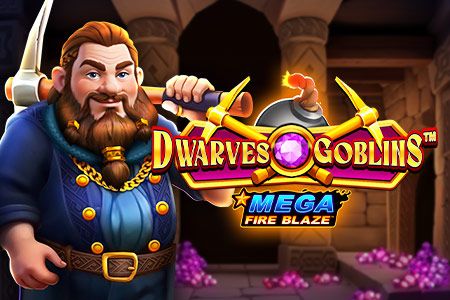 Mega Fire Blaze: Dwarves and Goblins