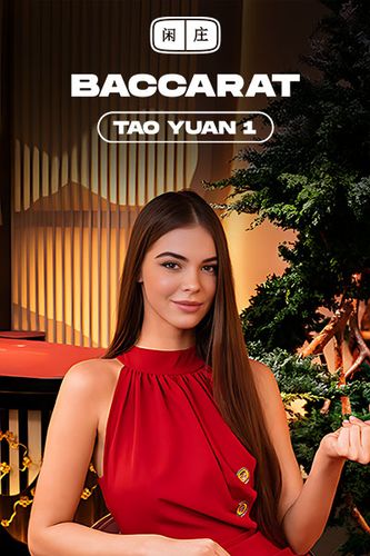 Tao Yuan Baccarat 1