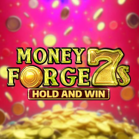 Money Forge 7s Hold and Win