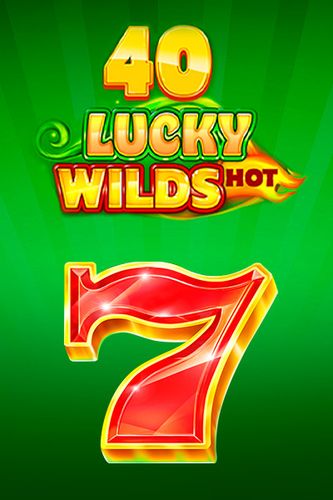 40 Lucky Wilds Hot