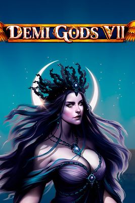 Demi Gods 7