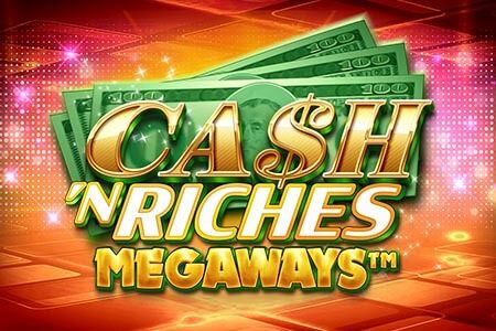 Cash 'N Riches Megaways