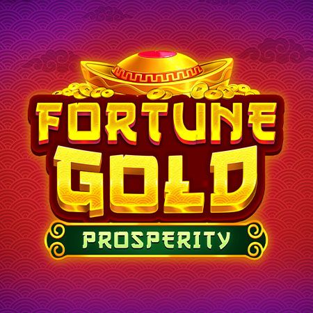 Fortune Gold - Prosperity