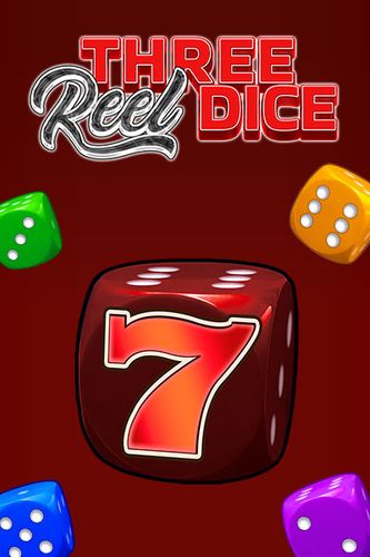 Three Reel Dice
