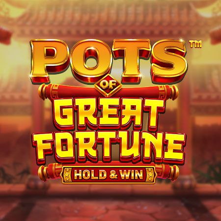 Pots Of Great Fortune - Hold & Win
