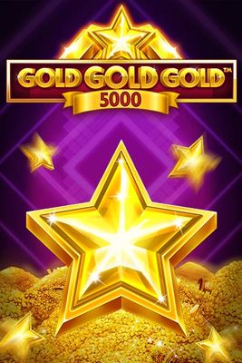 Gold Gold Gold 5000